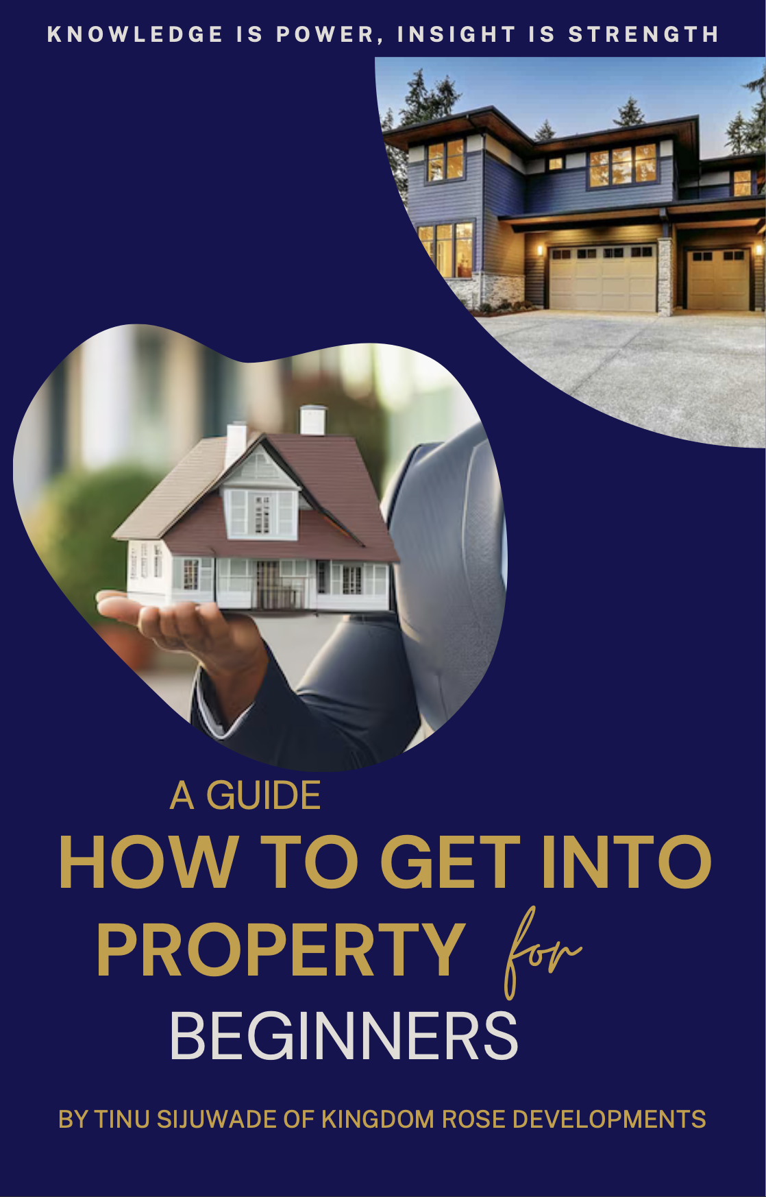How to Get Into Property for Beginners — a free guide by Tinu Sijuwade of Kingdom Rose Developments